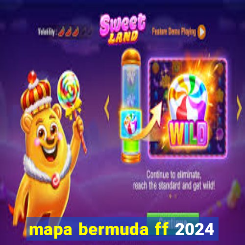 mapa bermuda ff 2024